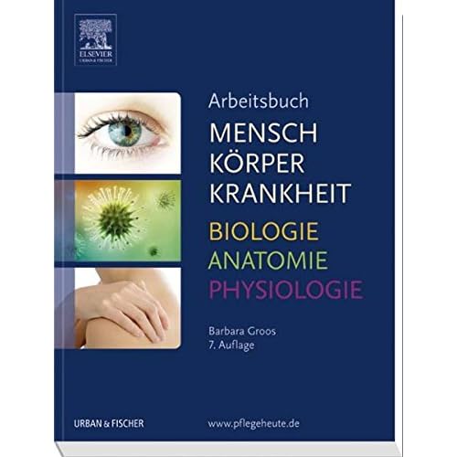 Arbeitsbuch zu Mensch Körper Krankheit & Biologie Anatomie Physiologie