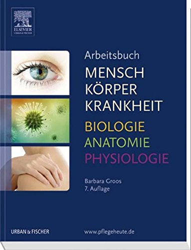 Download Arbeitsbuch zu Mensch Körper Krankheit & Biologie Anatomie Physiologie Download Arbeitsbuch zu Mensch Körper Krankheit & Biologie Anatomie Physiologie