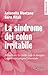 La sindrome del colon irritabile. Affrontare la colite con la terapia cognitivo comportamentale: 1 - Antonella Montano, Sara Vitali