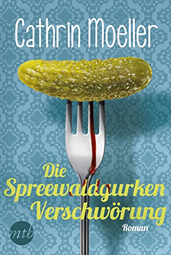 Download Die Spreewaldgurkenverschwörung