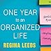 One Year to an Organized Life: From Your Closets to Your Finances, the Week-by-Week Guide to Getting Completely Organized for Good by 