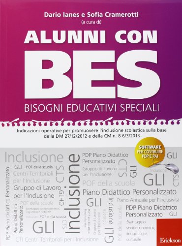 Alunni con BES-Bisogni Educativi Speciali. Indicazioni operative per promuovere l'inclusione scolastica sulla base della DM 27/12/2012 e della CM n. 8.. Con CD-ROM