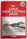 Image de London, Tilbury and Southend Railway: 1836-93 v. 1: A History of the Company and Line