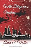 Wild Things on Christmas: Erotische Kurzgeschichten by