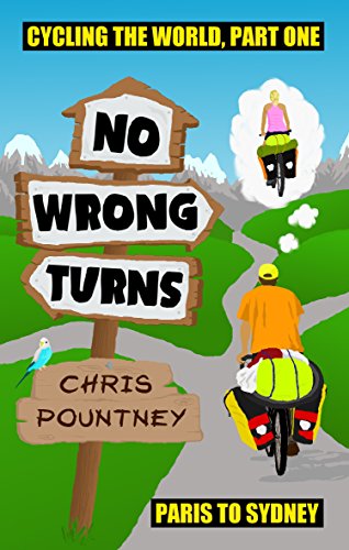 Télécharger No Wrong Turns: Cycling the World, Part One: Paris to Sydney (English Edition) Livre eBook France