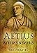 Aetius: Attila's Nemesis (English Edition) by