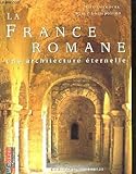 La France romane : Une architecture éternelle