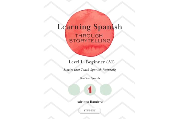 Learning Spanish through Storytelling. First Year