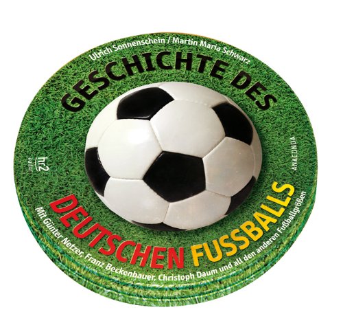 Download Geschichte des deutschen Fußballs. 2 CDs: Mit Günter Netzer, Franz Beckenbauer, Christoph Daum und all den anderen Fußballgrößen Download Geschichte des deutschen Fußballs. 2 CDs: Mit Günter Netzer, Franz Beckenbauer, Christoph Daum und all den anderen Fußballgrößen
