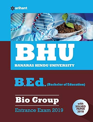 BHU B.ED Bio Group Entrance Exam 2019 (Old edition)