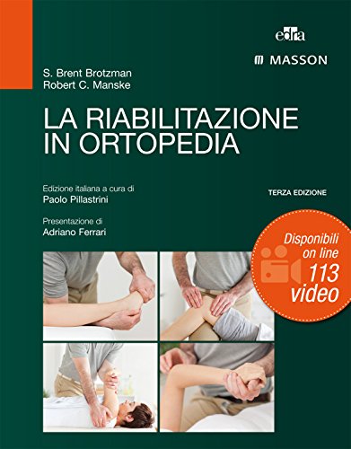 La riabilitazione in ortopedia La riabilitazione in ortopedia