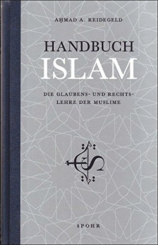 Handbuch Islam: Die Glaubens- und Rechtslehre der Muslime