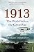 1913: The World before the Great War by 