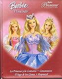  BARBIE PRINCESAS - Los más bellos cuentos de princesas (La Princesa y la Costurera - Cascanueces - El lago de los Cisnes - Rapunzel)