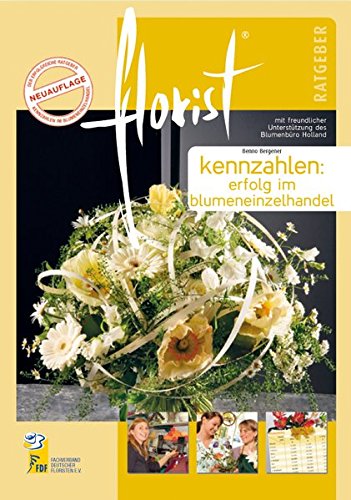 florist Ratgeber Kennzahlen: Erfolg im Blumeneinzelhandel