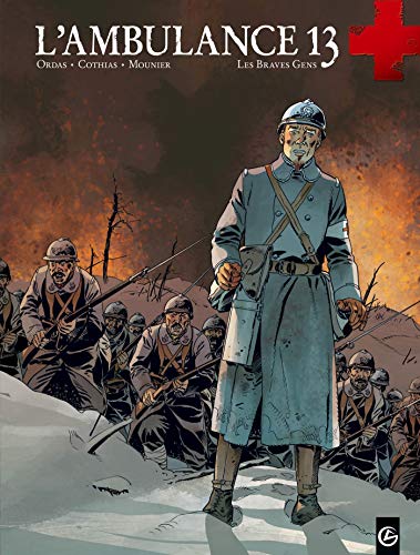 L'ambulance 13, tome 3 : Les braves gens by Patrick Cothias, Patrice Ordas