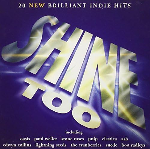Shine Too: 20 New Brilliant Indie Hits
