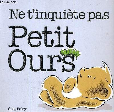 couverture de : Ne t'inquiete pas petit ours.