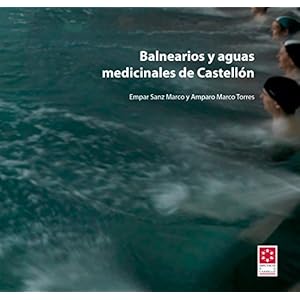 BALNEARIOS Y AGUAS MEDICINALES DE CASTELLÓN.