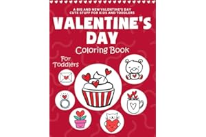 Valentine's day Coloring Book for Toddlers: 50 Fun and Easy Valentines Day Coloring Pages | Valentines Day Books for Toddlers | Valentines Day Gift for Kids, Toddlers and Preschool