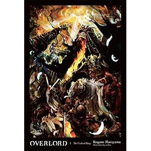 Overlord, Vol. 1 (Novel): The Undead King