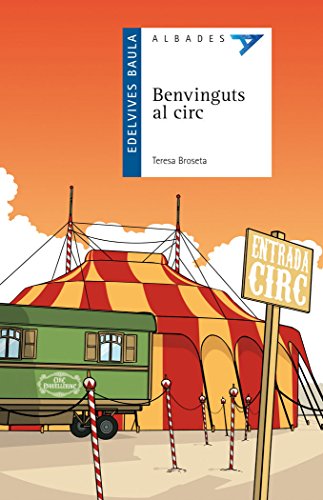 Benvinguts al circ: 32 (albades (serie azul))