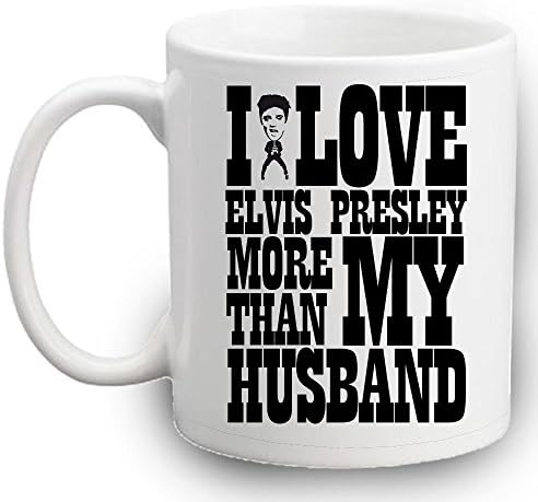 I LOVE ELVIS MORE THAN MY HUSBAND MUG | Funny | Novelty | Gifts | Fan