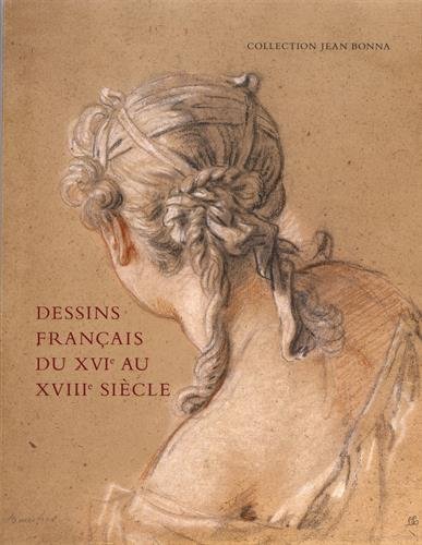 Download Dessins français du XVIe au XVIIIe siècle Download Dessins français du XVIe au XVIIIe siècle
