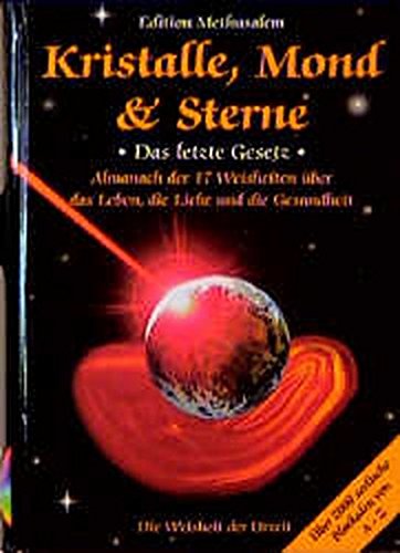 Kristalle, Mond und Sterne. Das letzte Gesetz