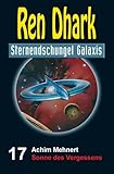 Image de Ren Dhark Sternendschungel Galaxis Band 17: Sonne des Vergessens