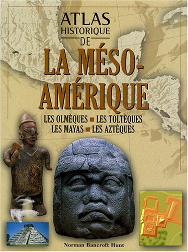 couverture de : Atlas historique de l'ancienne Am&eacute;rique