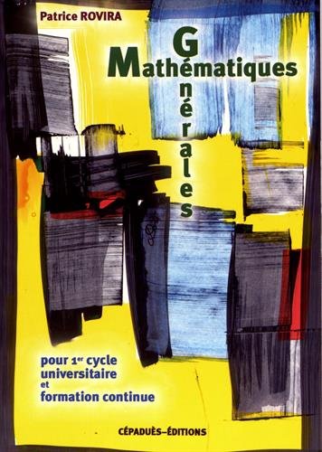 Télécharger Mathématiques générales : Pour 1er cycle universitaire et formation continue Francais PDF