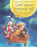 Und wovon träumst du?: oder: Deinen Traum halte fest, vielleicht wird er wahr by 