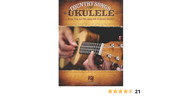 Country Songs For Ukulele Strum Sing And Pick Along With 30 Country Classics Amazon De Hal Leonard Corp Bucher