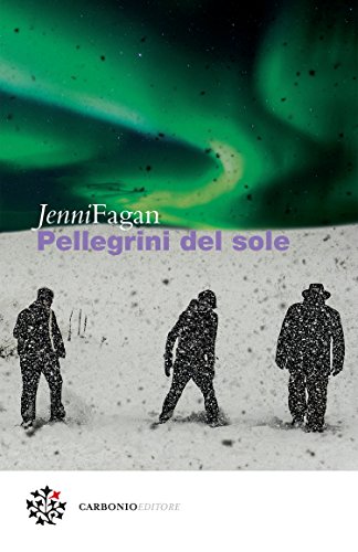 Jenni Fagan – Pellegrini del sole (2017)