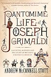 Image de The Pantomime Life of Joseph Grimaldi: Laughter, Madness and the Story of Britain's Greatest Comedian
