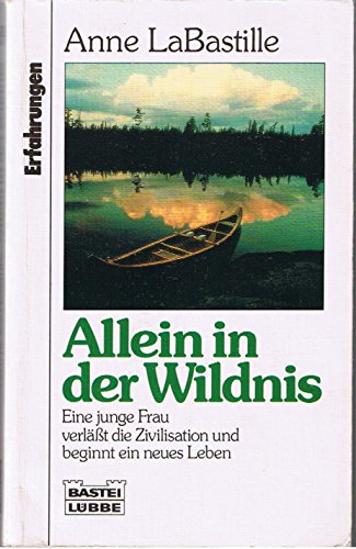 Allein in der Wildnis (Erfahrungen. Bastei Lübbe Taschenbücher)