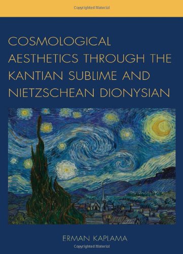 Preisvergleich Produktbild Cosmological Aesthetics Through the Kantian Sublime and Nietzschean Dionysian