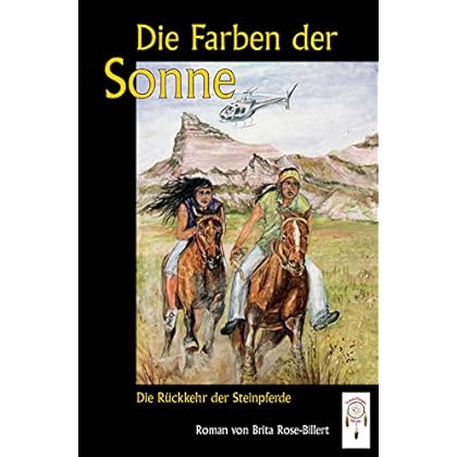 Die Farben der Sonne: Die Rückkehr der Steinpferde