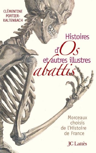 Download Histoires d'os et autres illustres abattis (Les aventures de la connaissance) Download Histoires d'os et autres illustres abattis (Les aventures de la connaissance)