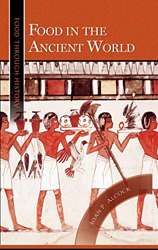 Buy Food in the Ancient World (Food through History) Book Online at Low ...