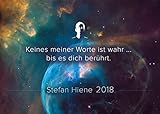 Stefan Hiene Kalender 2018: Keines meiner Worte ist wahr ... bis es dich berührt. by 