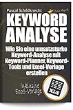 Image de Keyword-Analyse: Wie Sie eine umsatzstarke Keyword-Analyse mit Keyword-Planner, Keyword-Tools und Ex