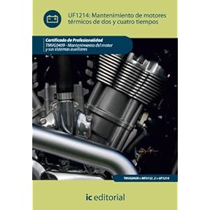 Mantenimiento de motores térmicos de dos y cuatro tiempos. tmvg0409 - mantenimiento del motor y sus sistemas auxiliares