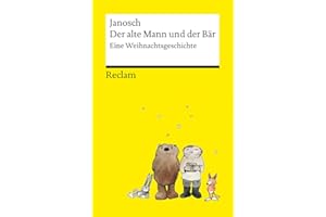 Der alte Mann und der Bär | Eine philosophische Weihnachtsgeschichte von Janosch | Reclams Universal-Bibliothek: Janosch - 14396