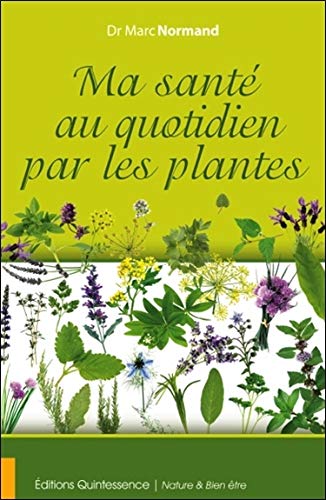Ma santé au quotidien par les plantes Ma santé au quotidien par les plantes