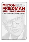 Milton Friedman für jedermann: Der ökonomische Freiheitskämpfer (Ökonomen für Jedermann) by 
