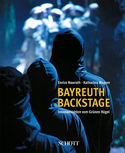 Download Bayreuth backstage: Innenansichten vom Grünen Hügel Download Bayreuth backstage: Innenansichten vom Grünen Hügel