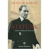 Atat&uuml;rk: Modern T&uuml;rkiye'nin Kurucusu