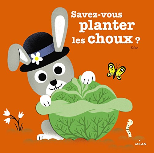 Savez-vous planter les choux